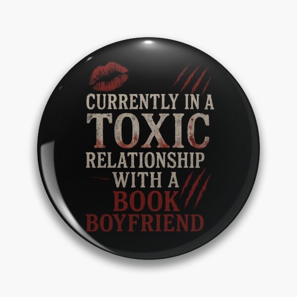 Item preview, Toxic relationship with book boyfriend  designed and sold by Fictional and Feral.