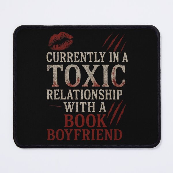 Item preview, Toxic relationship with book boyfriend  designed and sold by Fictional and Feral.