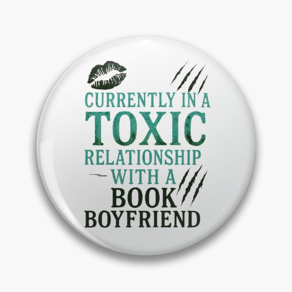 Item preview, Toxic relationship with book boyfriend  designed and sold by Fictional and Feral.