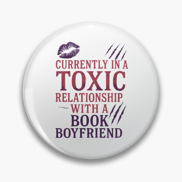 Item preview, Toxic relationship with book boyfriend  designed and sold by Fictional and Feral.