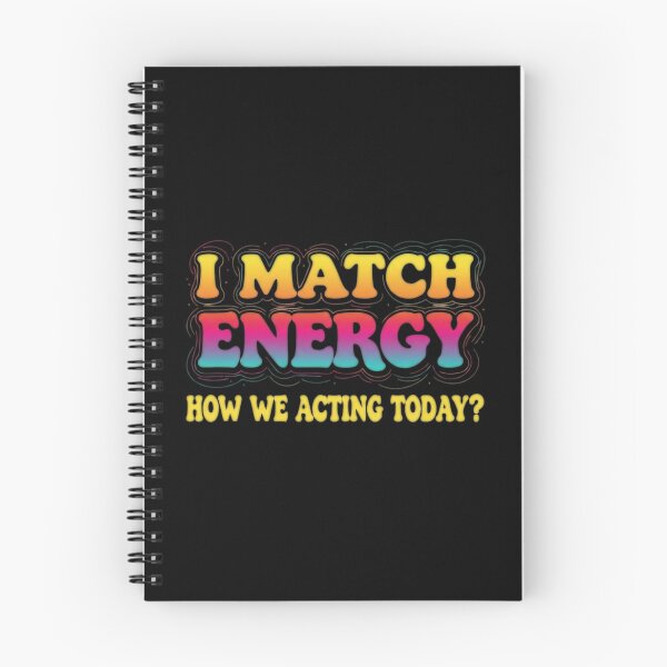 Item preview, I Match Energy How We Acting Today? - Vibing Quote designed and sold by Bowniko^^.