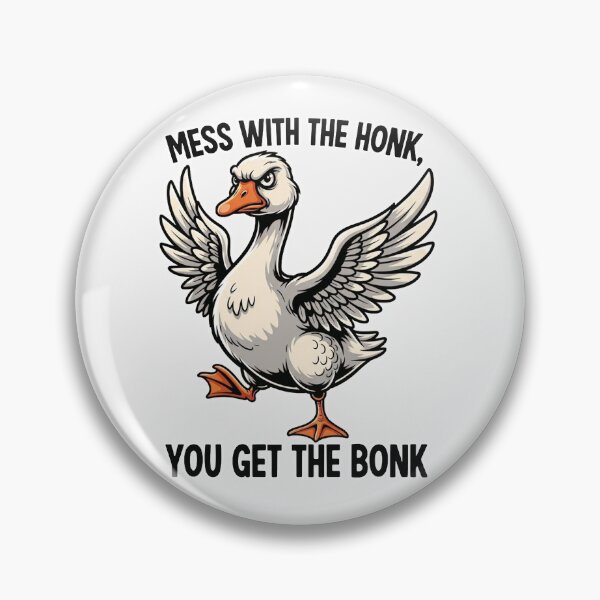 Item preview, Funny Goose Meme – Mess With The Honk, You Get The Bonk designed and sold by New Dragon.