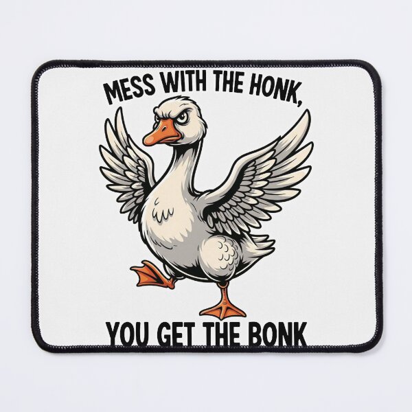 Item preview, Funny Goose Meme – Mess With The Honk, You Get The Bonk designed and sold by New Dragon.