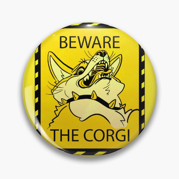 Item preview, BEWARE THE CORGI sign designed and sold by Deathoftheself.