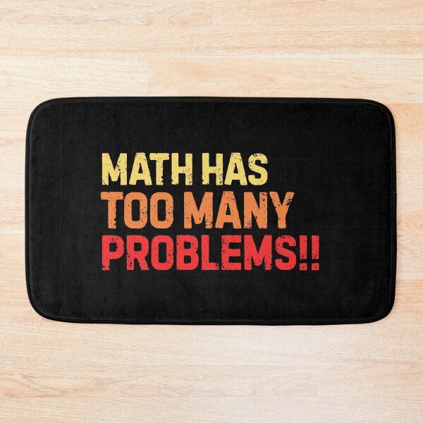Item preview, Funny Math - Math has too many problems  designed and sold by DemureArtsy.
