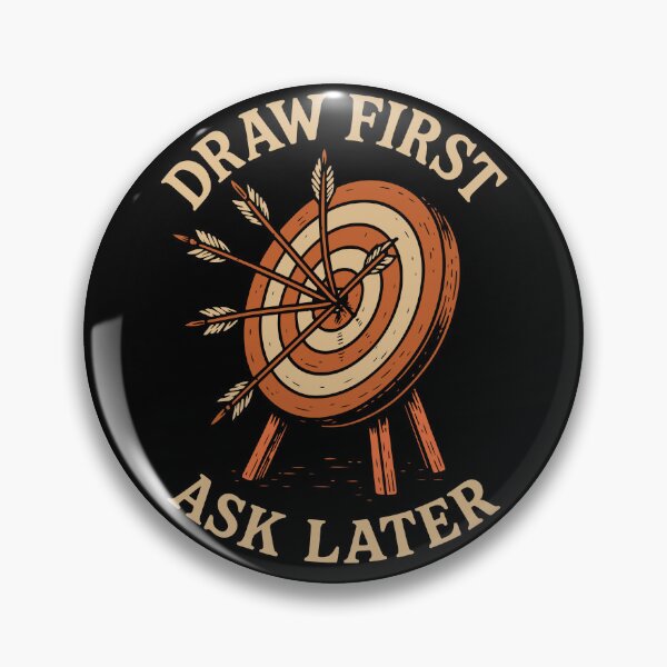 Item preview, Draw First Ask Later Archery Bow Funny Archer designed and sold by LuminOrb.