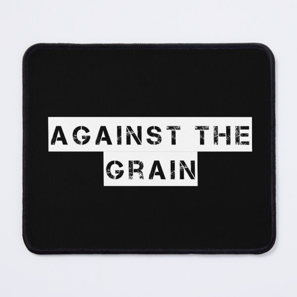 Item preview, Against the Grain designed and sold by Ninjacatoff.