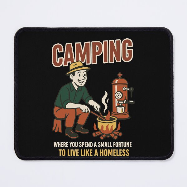 Item preview, Camping Where You Spend a Small Fortune Funny designed and sold by LuminOrb.