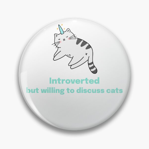 Item preview, Introverted but willing to discuss cats designed and sold by LieveseyDievesey.