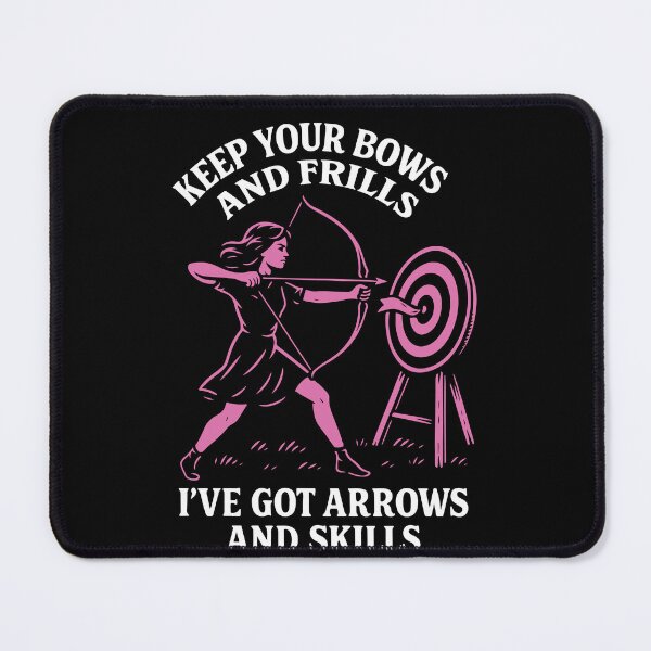 Item preview, Keep Your Bows And Frills Arrows Skills Archery designed and sold by LuminOrb.
