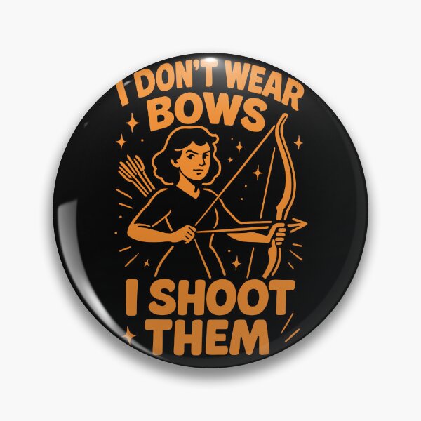 Item preview, I Don't Wear Bows Archery Girl I Shoot Them Archer designed and sold by LuminOrb.