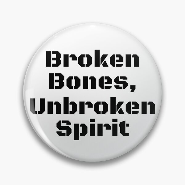 Item preview, Broken Bones, Unbroken Spirit designed and sold by Ninjacatoff.