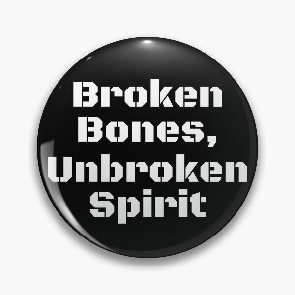 Item preview, Broken Bones, Unbroken Spirit designed and sold by Ninjacatoff.