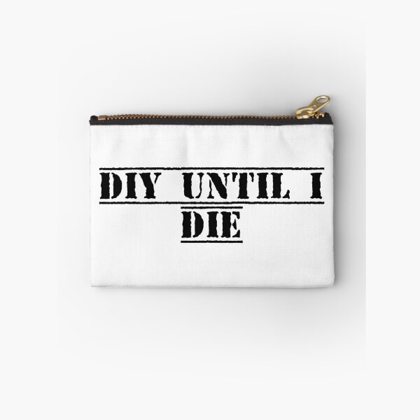 Item preview, DIY Until I Die designed and sold by Ninjacatoff.
