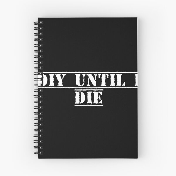 Item preview, DIY Until I Die designed and sold by Ninjacatoff.