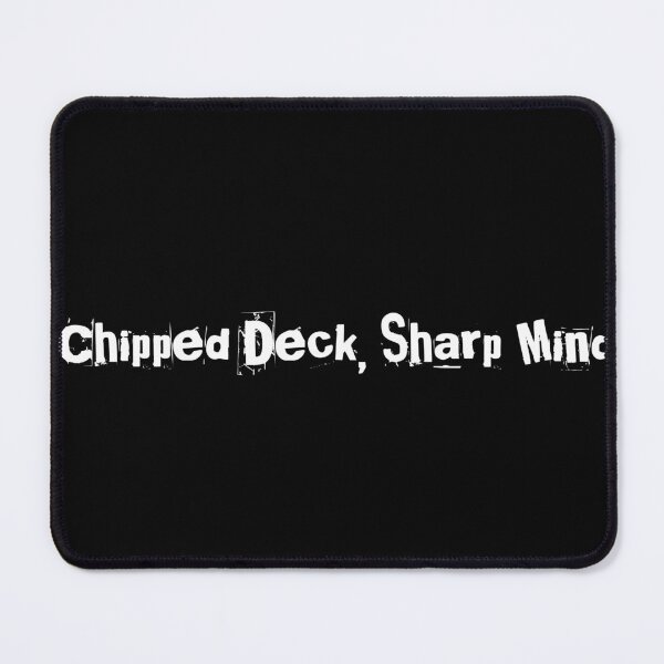 Item preview, Chipped Deck, Sharp Mind designed and sold by Ninjacatoff.