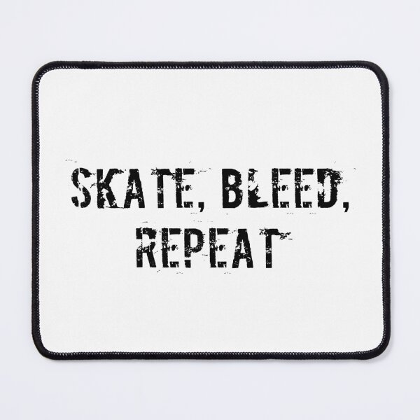 Item preview, Skate, Bleed, Repeat designed and sold by Ninjacatoff.