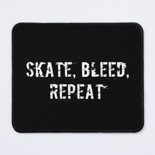 Item preview, Skate, Bleed, Repeat designed and sold by Ninjacatoff.