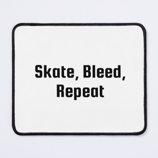 Item preview, Skate, Bleed, Repeat designed and sold by Ninjacatoff.