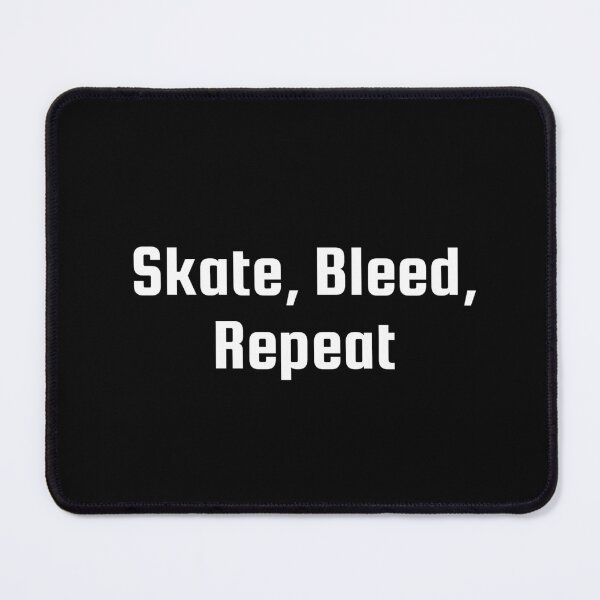 Item preview, Skate, Bleed, Repeat designed and sold by Ninjacatoff.