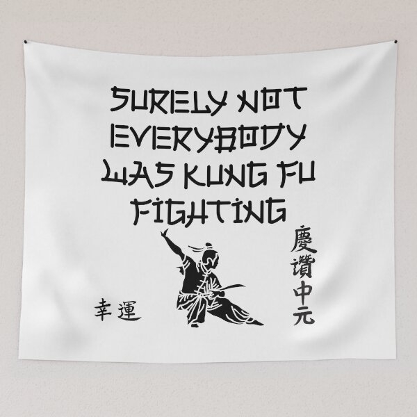 Item preview, Surely Not Everybody Was Kung Fu Fighting – Everyone Chinese Classic Funny Saying designed and sold by SkeletonsDanger.