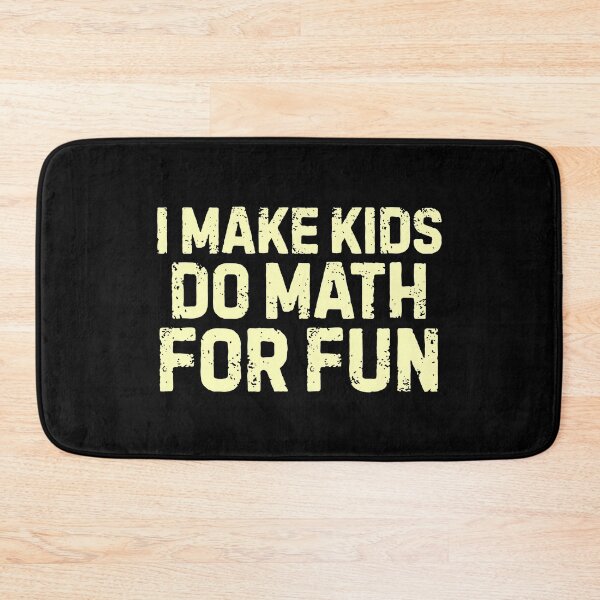 Item preview, Funny Math Teacher - I make kids do math for fun designed and sold by DemureArtsy.
