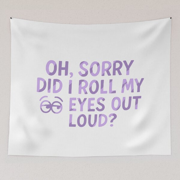Item preview, Oh, sorry did I roll my eyes out loud In purple  designed and sold by FarieArt.