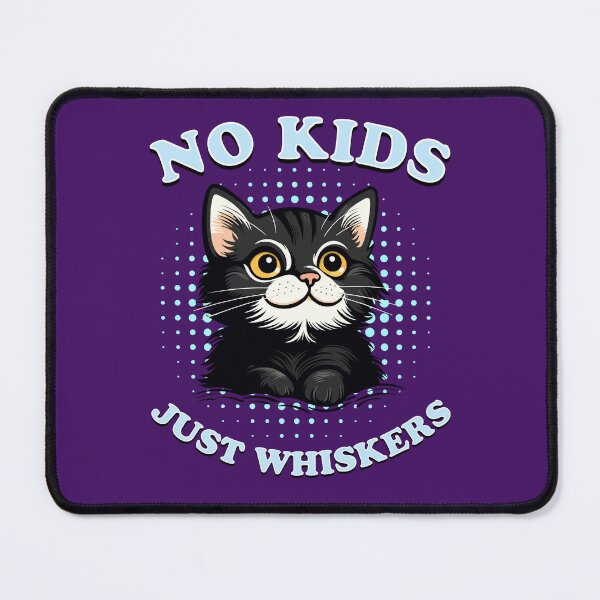 Item preview, No kids just whiskers designed and sold by BigfeetLittlepaws.
