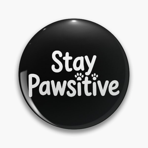 Item preview, Stay Pawsitive (black background) designed and sold by StavskisDesigns.