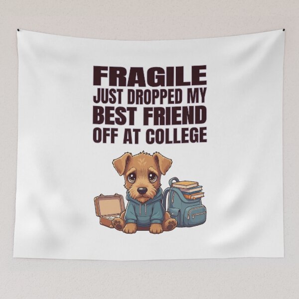 Item preview, Fragile Just Dropped My Best Friend Off at College | Airedale terrier designed and sold by The Real Life Symphony.