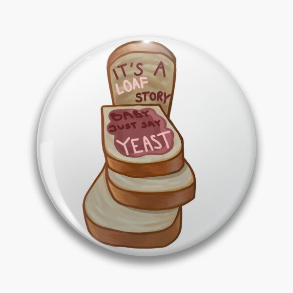 Item preview, It's a loaf story, baby just say yeast designed and sold by julies.illustrations.