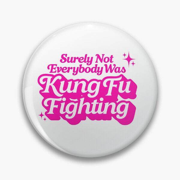 Item preview, Surely Not Everybody Was Kung Fu Fighting – Everyone Pink lovers Chinese Martial Arts Humor designed and sold by SkeletonsDanger.