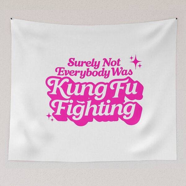 Item preview, Surely Not Everybody Was Kung Fu Fighting – Everyone Pink lovers Chinese Martial Arts Humor designed and sold by SkeletonsDanger.