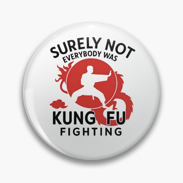 Item preview, Surely Not Everybody Was Kung Fu Fighting – Everyone Funny words Chinese Martial Arts  designed and sold by SkeletonsDanger.