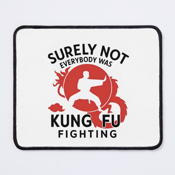 Item preview, Surely Not Everybody Was Kung Fu Fighting – Everyone Funny words Chinese Martial Arts designed and sold by SkeletonsDanger.