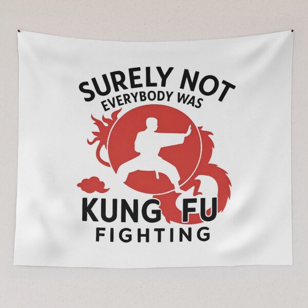 Item preview, Surely Not Everybody Was Kung Fu Fighting – Everyone Funny words Chinese Martial Arts  designed and sold by SkeletonsDanger.
