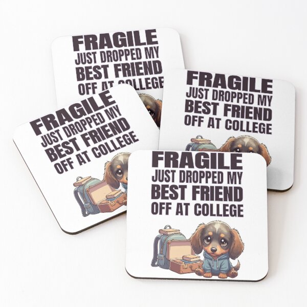 Item preview, Fragile Just Dropped My Best Friend Off at College | Dachshund designed and sold by The Real Life Symphony.