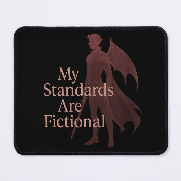 Item preview, My Standards Are Fictional designed and sold by Fictional and Feral.