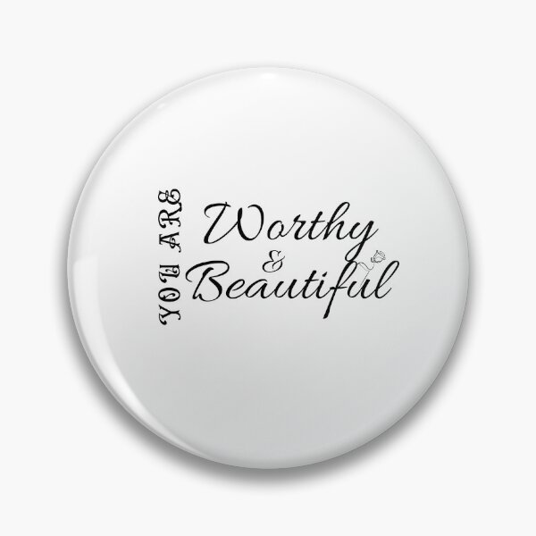 Item preview, You Are Worthy and Beautiful - Inspirational Quote designed and sold by CholarCrafts.