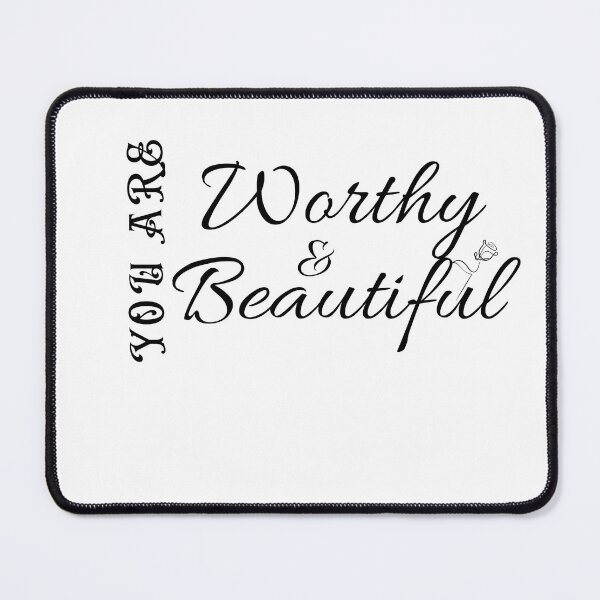 Item preview, You Are Worthy and Beautiful - Inspirational Quote designed and sold by CholarCrafts.