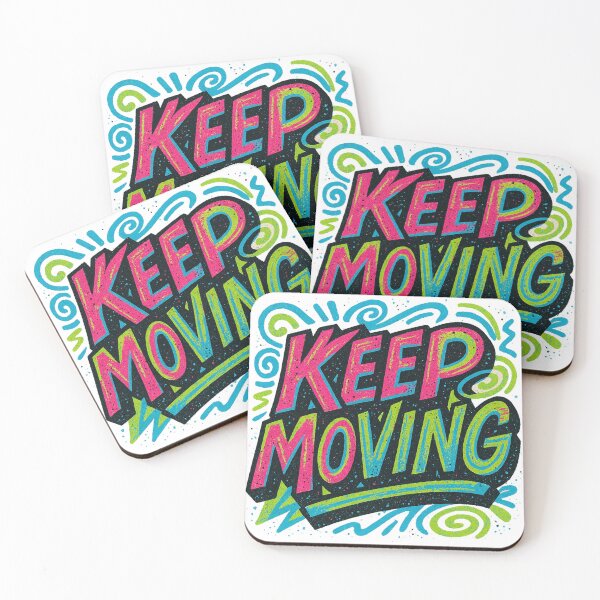 Item preview, Keep Moving Positive Motivation Quote. designed and sold by JonelleTshirts.