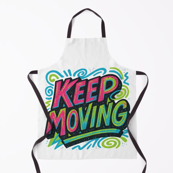 Item preview, Keep Moving Positive Motivation Quote. designed and sold by JonelleTshirts.
