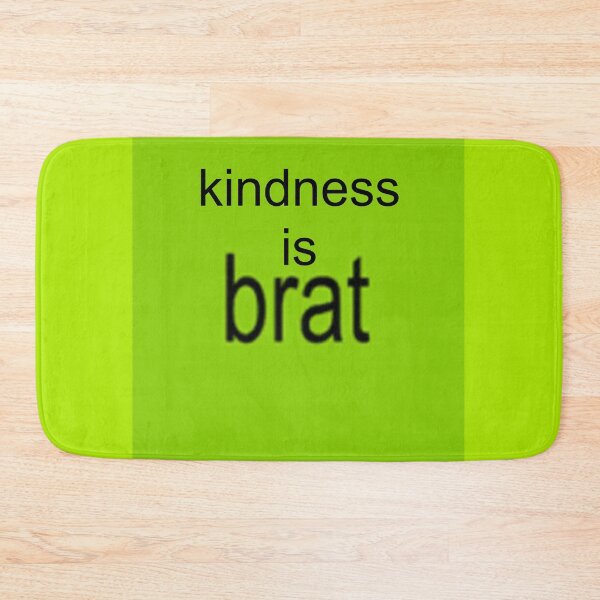 Item preview, kindness is brat designed and sold by Camoffline.
