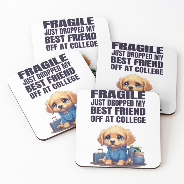 Item preview, Fragile Just Dropped My Best Friend Off at College | Golden Retriever designed and sold by The Real Life Symphony.