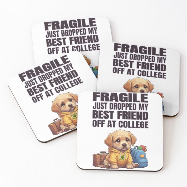 Item preview, Fragile Just Dropped My Best Friend Off at College | Labrador Retriever designed and sold by The Real Life Symphony.