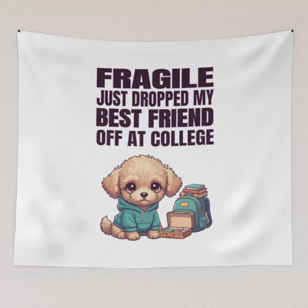 Item preview, Fragile Just Dropped My Best Friend Off at College | Teacup Poodle designed and sold by The Real Life Symphony.
