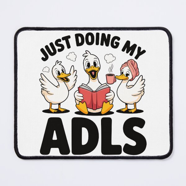 Item preview, Just Doing My ADLs Silly Ducks designed and sold by designleon19.