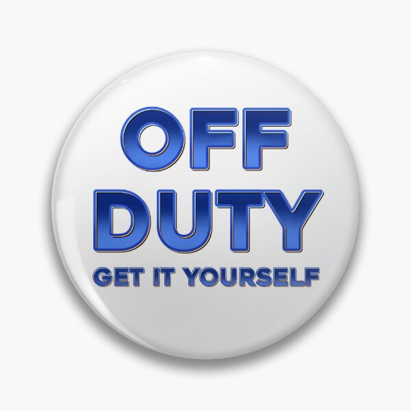Item preview, Off duty, get it yourself designed and sold by DaveDanchuk.