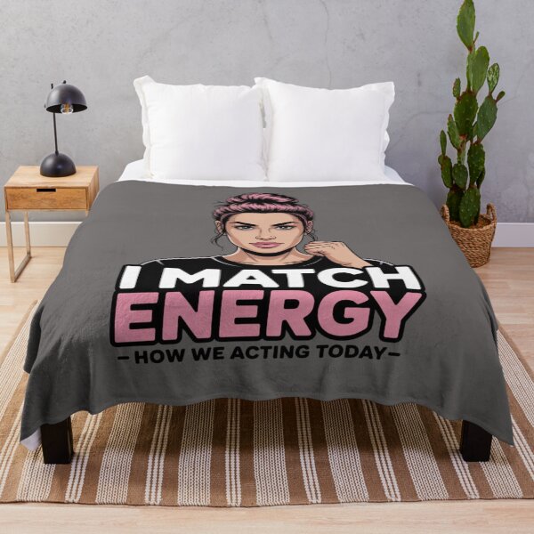 Item preview, I Match Energy How We Acting Today designed and sold by Moneli-Vittora.