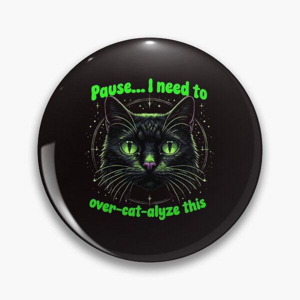 Item preview, Pause… I Need to Over-Cat-Alyze This – Funny Cat Pun Design designed and sold by WHDProduction45.